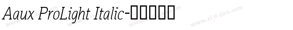 Aaux ProLight Italic字体转换
